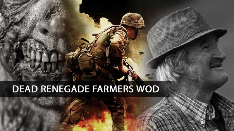 Dead renegade farmers wod