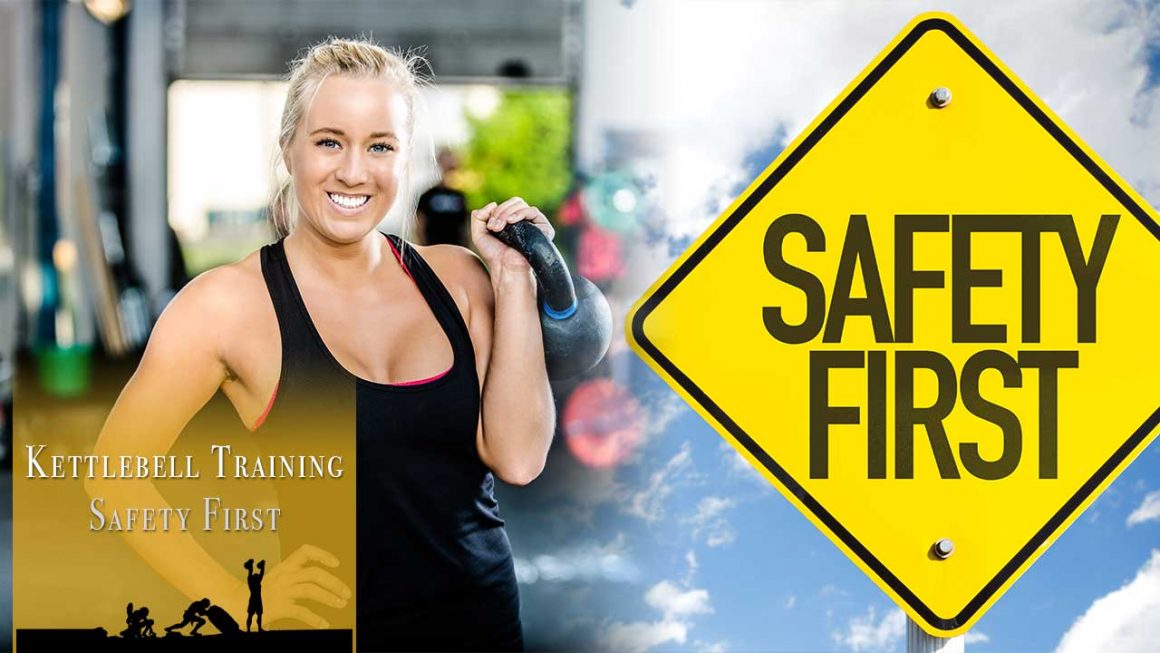 Kettlebell Training Safety First